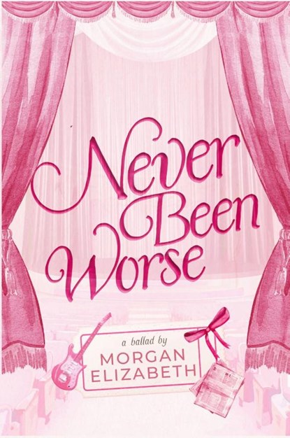 Never Been Worse, Morgan Elizabeth - Paperback - 9798992629507