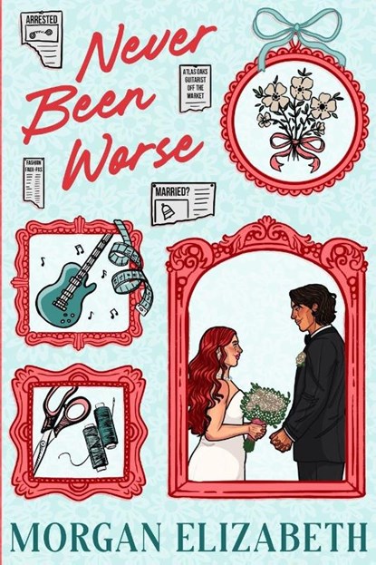 Never Been Worse (New Character Cover), Morgan Elizabeth - Paperback - 9798992629569