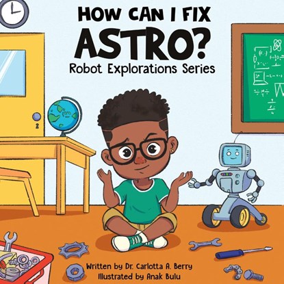 How Can I Fix Astro?, Carlotta A. Berry - Gebonden - 9798992655742