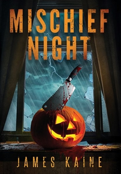 Mischief Night, James Kaine - Gebonden - 9798992665703