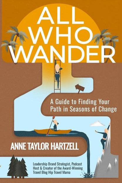 All Who Wander, Anne Taylor Hartzell - Paperback - 9798992666007