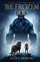 The Frozen God - Alex E. Martin - 9798992679038