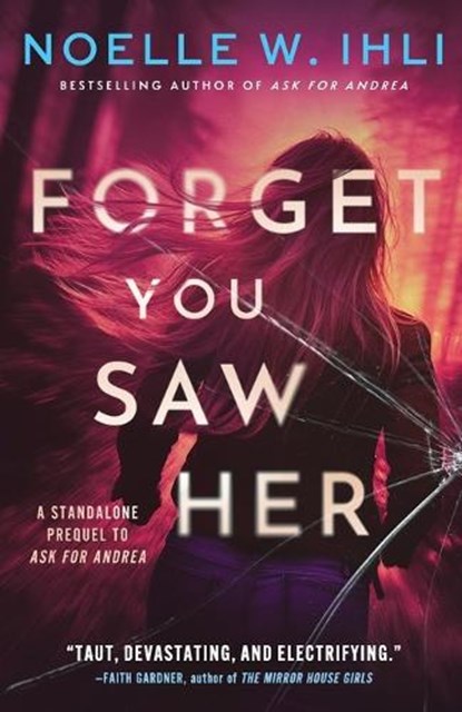 Forget You Saw Her, Noelle West Ihli - Paperback - 9798992716108