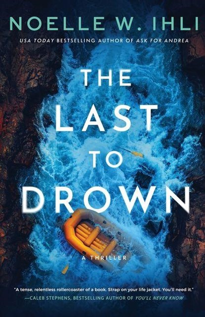 The Last to Drown, Noelle W. Ihli - Paperback - 9798992716139