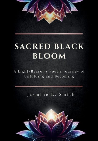 Sacred Black Bloom, Jasmine L. Smith - Paperback - 9798992720303