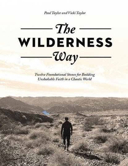 The Wilderness Way, Paul Taylor ; Vicki Taylor - Paperback - 9798992723700