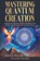 MASTERING QUANTUM CREATION, Diana Maara Divine - Paperback - 9798992732009