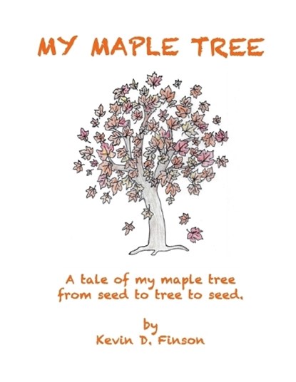 My Maple Tree, Kevin D Finson - Paperback - 9798992738124