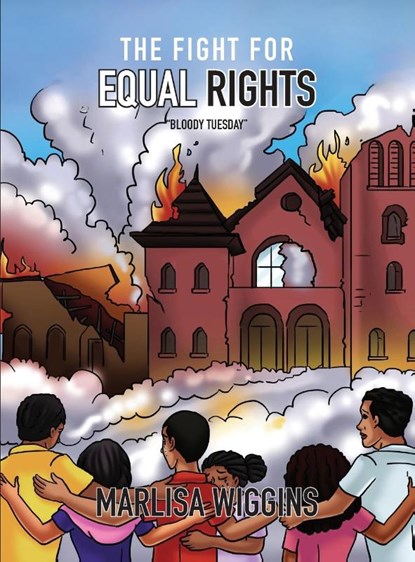 The Fight for Equal Rights, Marlisa Wiggins - Gebonden - 9798992739244