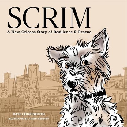 Scrim: A New Orleans Story of Resilience and Rescue, Kaye Courington - Gebonden - 9798992741308