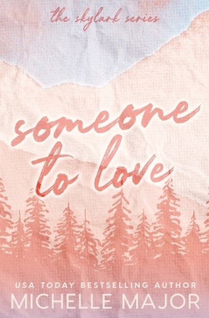 Someone To Love, Michelle Major - Paperback - 9798992746006