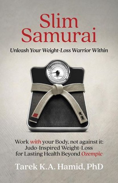 Slim Samurai, Tarek K.A. Hamid - Ebook - 9798992756227