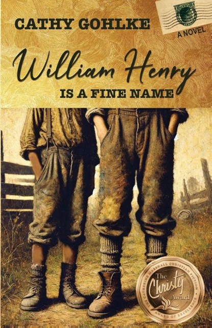 William Henry is a Fine Name, Cathy Gohlke - Paperback - 9798992758412