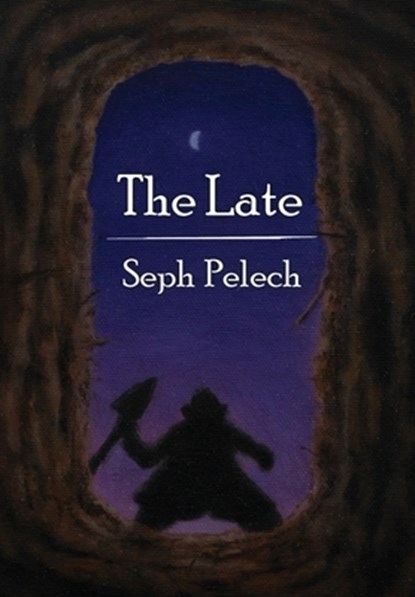 The Late, Seph Pelech - Gebonden - 9798992767629