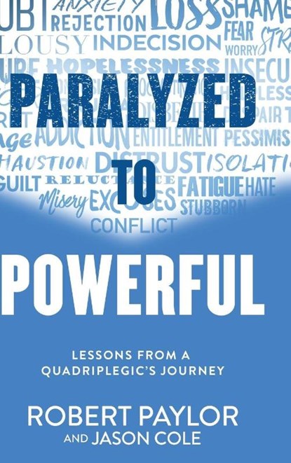Paralyzed to Powerful, Robert Paylor ; Jason Cole - Gebonden - 9798992779325
