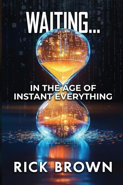 Waiting..., Rick Brown - Paperback - 9798992788808