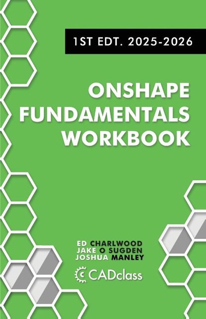 Onshape Fundamentals Workbook, Jake O Sugden ; Joshua Manley ; Ed Charlwood - Paperback - 9798992798821