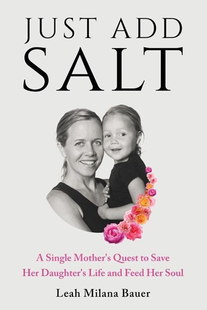 Just Add Salt, Leah Milana Bauer - Paperback - 9798992863017
