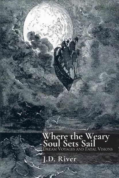 Where the Weary Soul Sets Sail, niet bekend - Paperback - 9798992866643