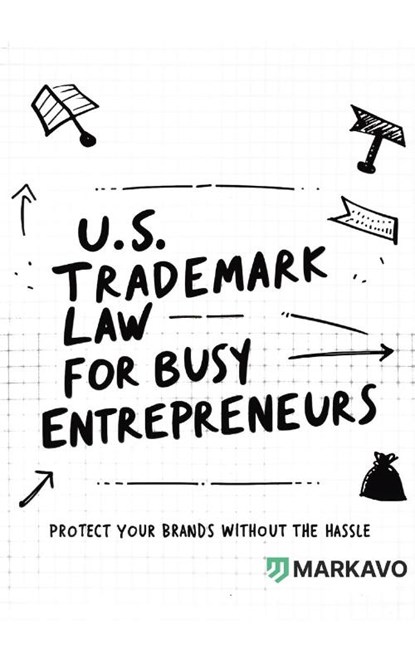 U.S. Trademark Law for Busy Entrepreneurs, Mark Avo - Paperback - 9798992893014