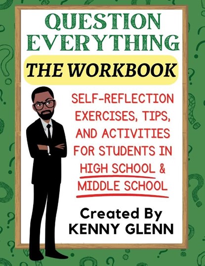 Student Workbook for Question Everything, Kenny Glenn - Paperback - 9798992946888