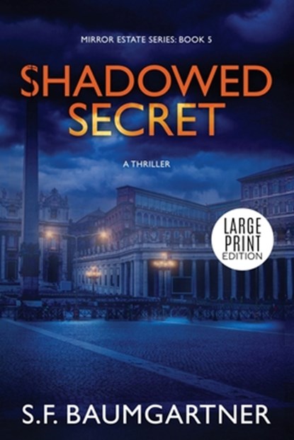 Shadowed Secret: A Thriller (Large Print), S. F. Baumgartner - Paperback - 9798992948325