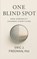 One Blind Spot, Eric J. Freeman - Paperback - 9798992951257