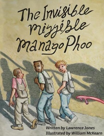 The Invisible Mizzible Manango Phoo, Lawrence S Jones - Gebonden - 9798992977219