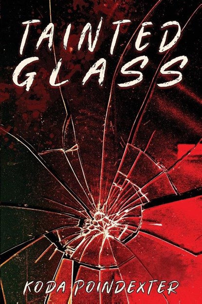Tainted Glass, Koda Poindexter - Paperback - 9798993081243