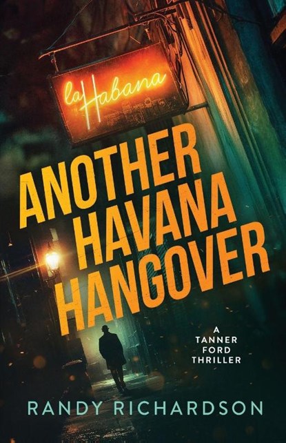 Another Havana Hangover, Randy Richardson - Paperback - 9798993213804