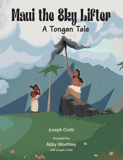 Maui the Sky Lifter, Joseph E Ciotti - Paperback - 9798993399317
