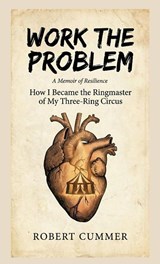 Work The Problem - Robert Cummer - 9798993497990