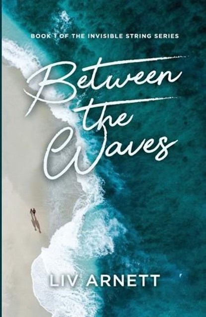 Between the Waves, Liv Arnett - Paperback - 9798993520001