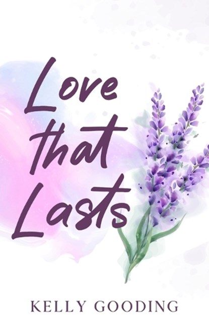Love that Lasts, Kelly Gooding - Paperback - 9798993524108