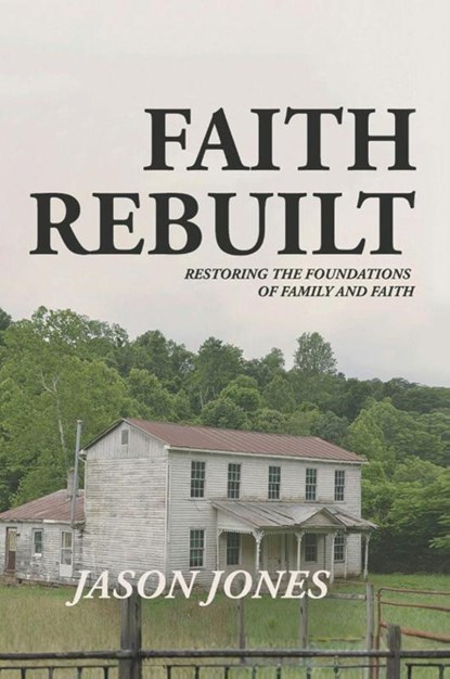 Faith Rebuilt, Jason Jones - Gebonden - 9798993560571