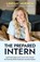 The Prepared Intern, Lindsay Muench ; Richardson - Paperback - 9798993572277