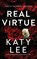 Real Virtue, Katy Lee - Paperback - 9798993580104