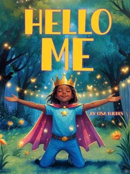 Hello Me, Lisa Hughes - Ebook - 9798993589213
