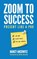Zoom to Success, Nancy Ancowitz - Paperback - 9798993597409