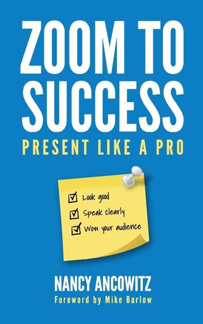 Zoom to Success, Nancy Ancowitz - Paperback - 9798993597409