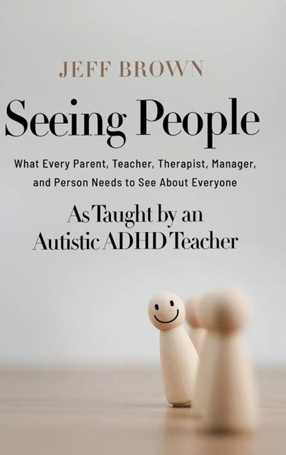 Seeing People, Jeff Brown - Gebonden - 9798993600222