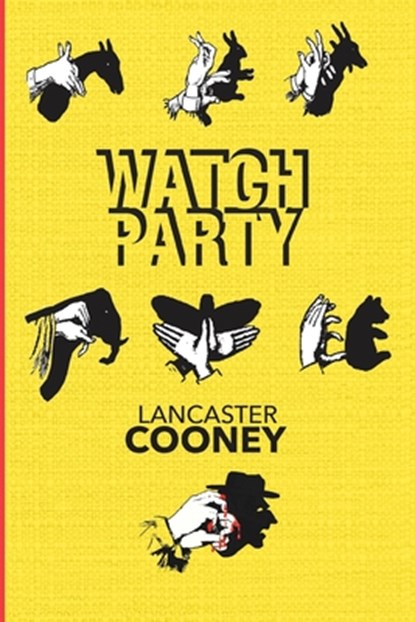 Watch Party, Lancaster Cooney - Paperback - 9798993680330
