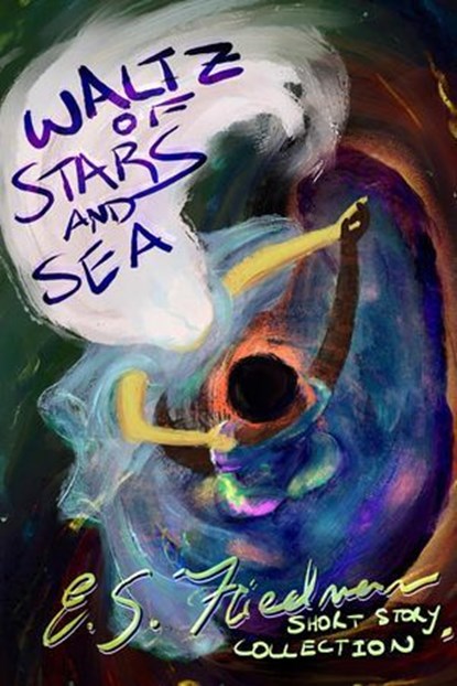 Waltz of Stars and Sea, Elizabeth S. Friedman - Ebook - 9798993688114