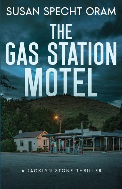 The Gas Station Motel, Susan Specht Oram - Paperback - 9798993706115