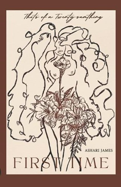 First Time: Thots of a Twenty-Sumthing, Ashari James - Paperback - 9798993722788