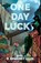 One Day Lucky, D Benedict Dold - Paperback - 9798993731155