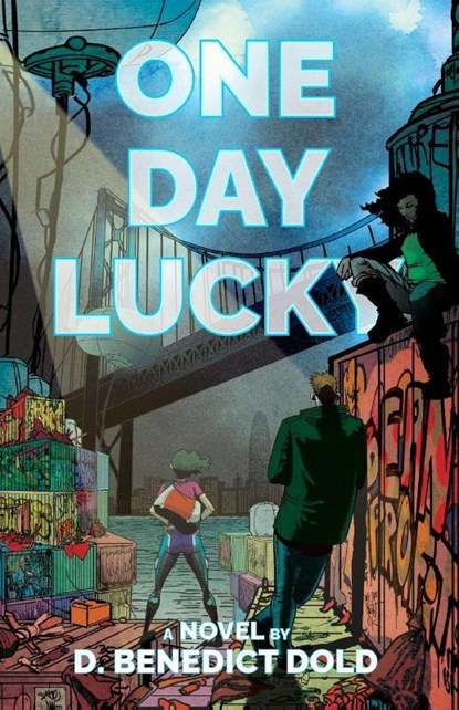 One Day Lucky, D Benedict Dold - Paperback - 9798993731155