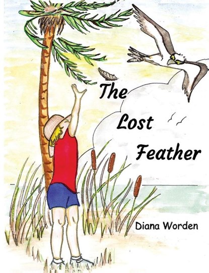 The Lost Feather, Diana Worden - Paperback - 9798993737805
