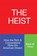 THE HEIST, Mark M Orton - Paperback - 9798993815503