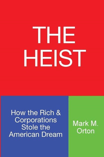 THE HEIST, Mark M Orton - Paperback - 9798993815503